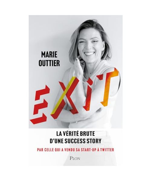 Exit - La vérité brute d'une success-story par celle qui a vendu sa start-up à Twitter