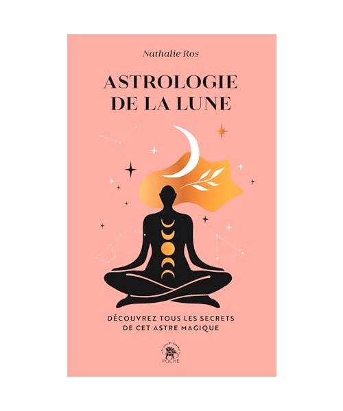 Astrologie de la Lune: Découvrez tous les secrets de cet astre magique