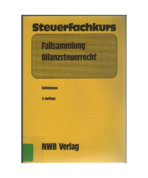 Fallsammlung Bilanzsteuerrecht