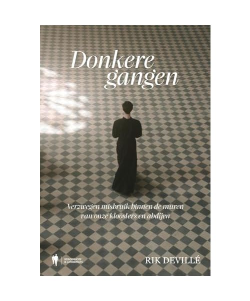 Donkere gangen: verzwegen misbruik binnen de muren van onze kloosters en abdijen