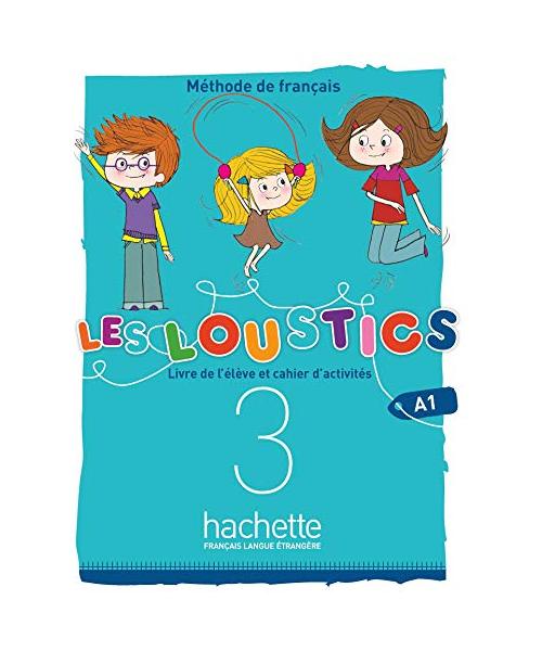 Les Loustics (6 niveaux) volume 3 : Livre de l'eleve + cahier d'activites