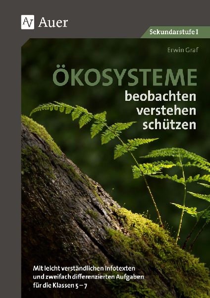 Ökosysteme beobachten - verstehen - schützen