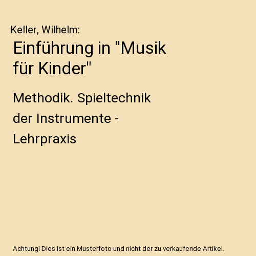 Einführung in "Musik für Kinder": Methodik. Spieltechnik der Instrumente - Lehrpraxis