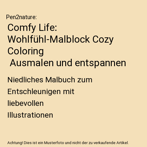 Comfy Life: Wohlfühl-Malblock Cozy Coloring | Ausmalen und entspannen