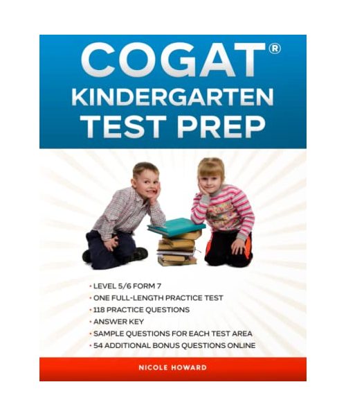 COGAT® KINDERGARTEN TEST PREP: Level 5/6 Form 7, One Full Length Practice Test, 118 Practice Questions, Answer Key, Sample Questions for Each Test ... Online. (Gifted and Talented Test Prep)
