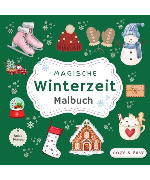 Magische Winterzeit Malbuch: Für Erwachsene, Jugendliche und Kinder / 50 Seiten tolle Wintermotive und Weihnachtsmotive zur Entspannung, Kreativität und Stressabbau (Magie der Jahreszeiten)