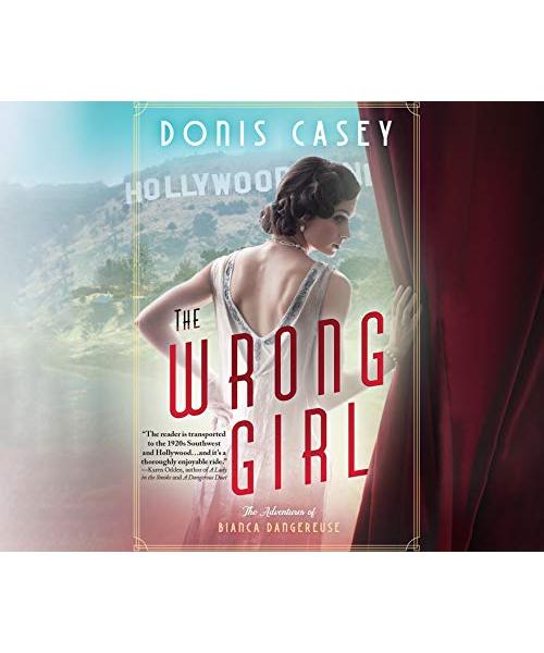 The Wrong Girl (The Adventures of Bianca Dangereuse, Band 1)
