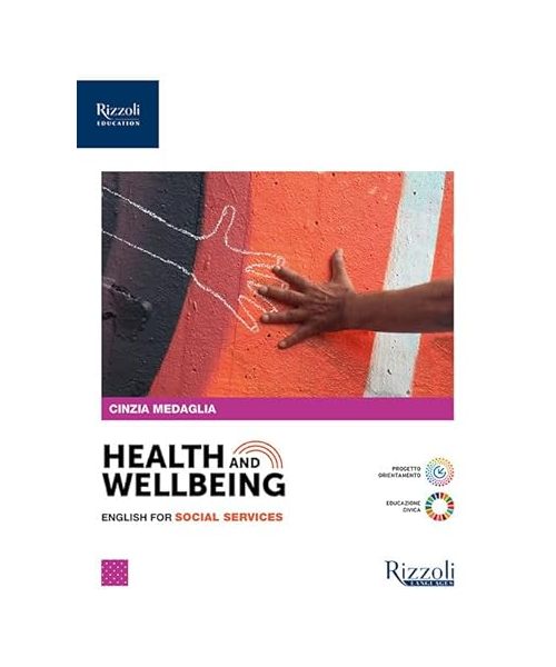 Health and wellbeing. English for social services. Per le Scuole superiori. Con e-book. Con espansione online