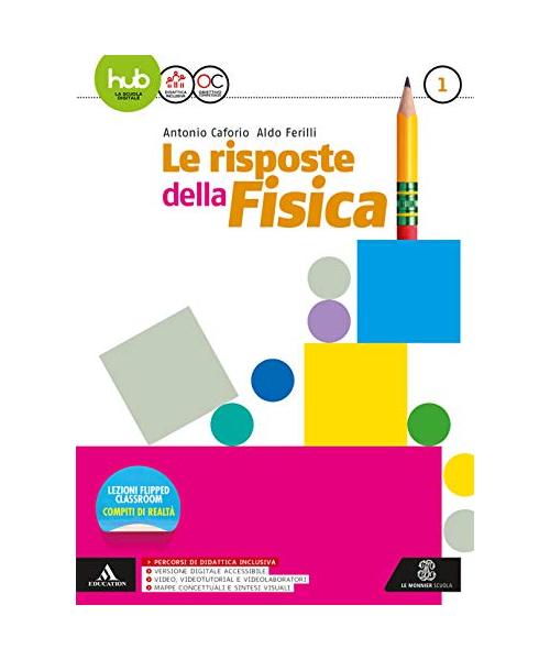 Le risposte della fisica. Per i Licei e gli Ist. magistrali. Con e-book. Con espansione online (Vol. 1)
