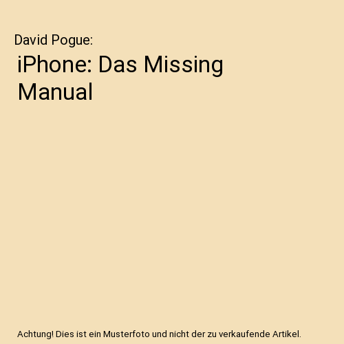 iPhone: Das Missing Manual