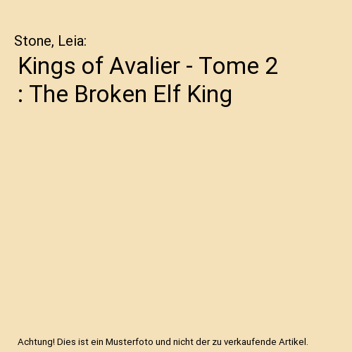 Kings of Avalier - Tome 2 : The Broken Elf King