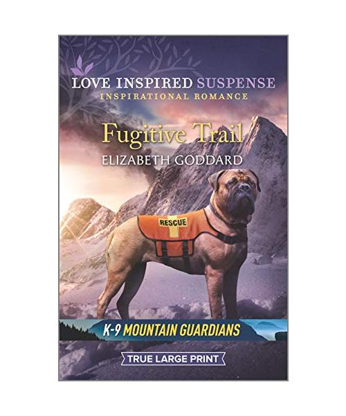 Fugitive Trail (K-9 Mountain Guardians, 3)
