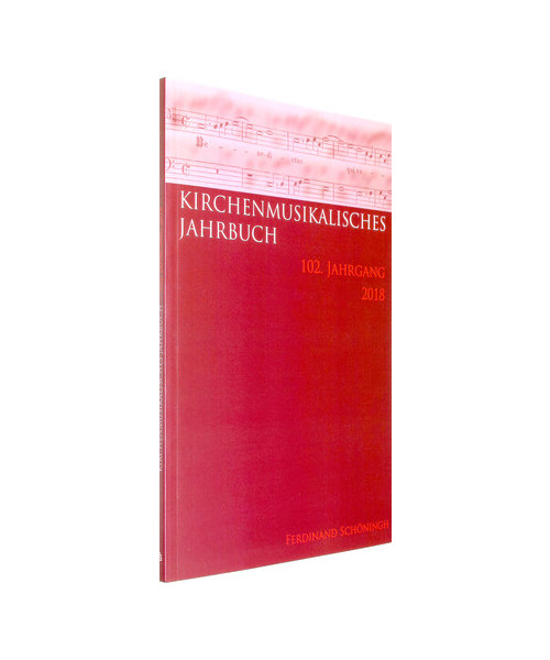 Kirchenmusikalisches Jahrbuch - 102. Jahrgang 2018