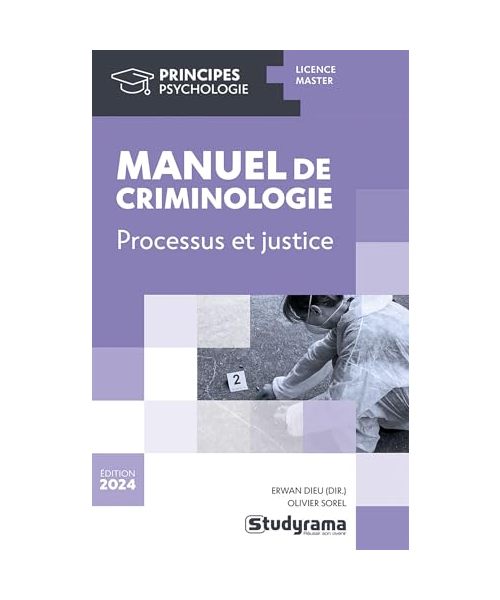 Manuel de criminologie: Processus et justice