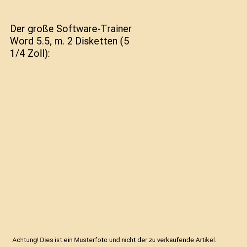 Der große Software-Trainer Word 5.5, m. 2 Disketten (5 1/4 Zoll)