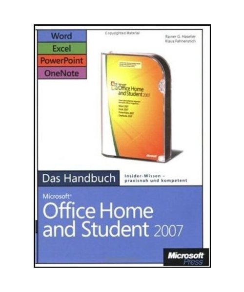 Microsoft Office Home and Student 2007 - Das Handbuch: Word, Excel, PowerPoint, OneNote