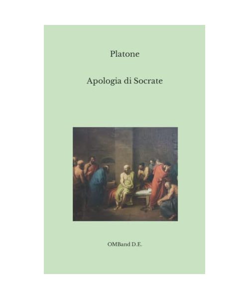 Apologia di Socrate: Edizione integrale