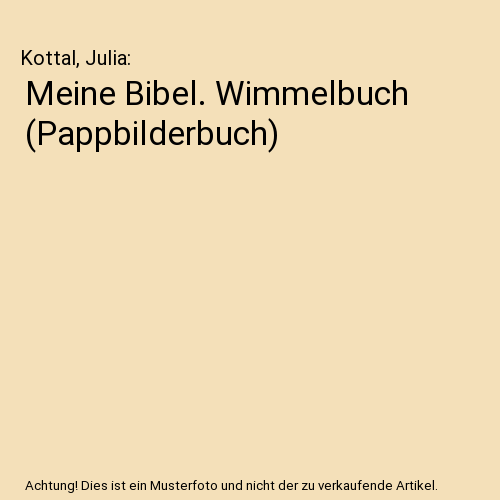 Meine Bibel. Wimmelbuch (Pappbilderbuch)