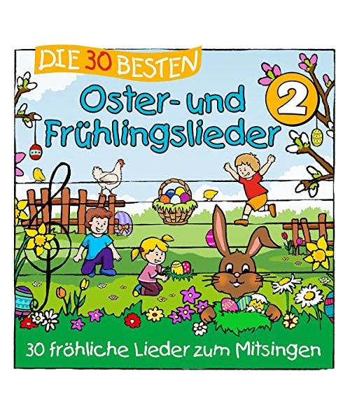Simone Sommerland, Karsten Glück & Die Kita-Frösche: Die 30 besten Oster- und Frühlingslieder 2
