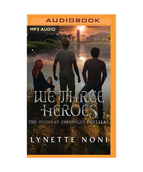 We Three Heroes (Medoran Chronicles)