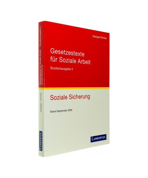 Gesetzestexte für Soziale Arbeit 2: Studienausgabe Band II. Soziale Sicherung. Stand September 2009