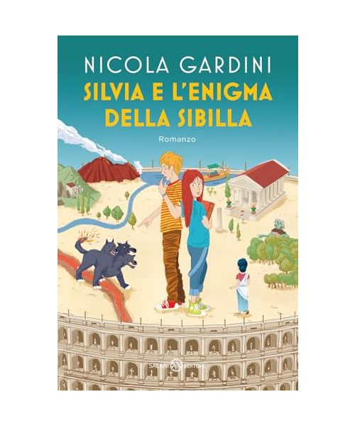 Silvia e l'enigma della Sibilla (Fuori collana Salani)