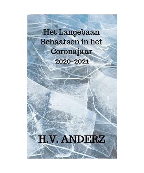 Het Langebaan Schaatsen in het Coronajaar: 2020-2021
