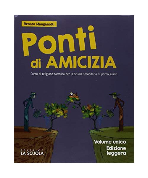 Ponti di amicizia. Vol. unico. Ediz. leggera. Per la Scuola media. Con ebook. Con espansione online. Con DVD-ROM