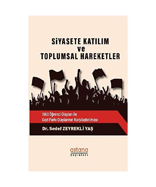 Siyasete Kat?l?m ve Toplumsal Hareketler: 1960 Ö?renci Olaylar? ile Gezi Park? Olaylar?n?n Kar??la?t?r?lmas?