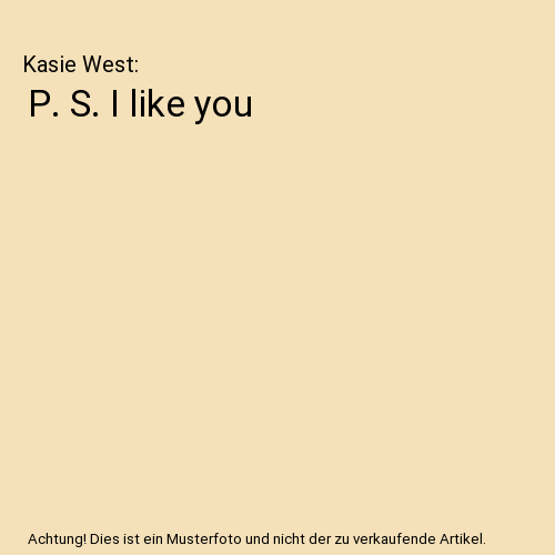 P. S. I like you