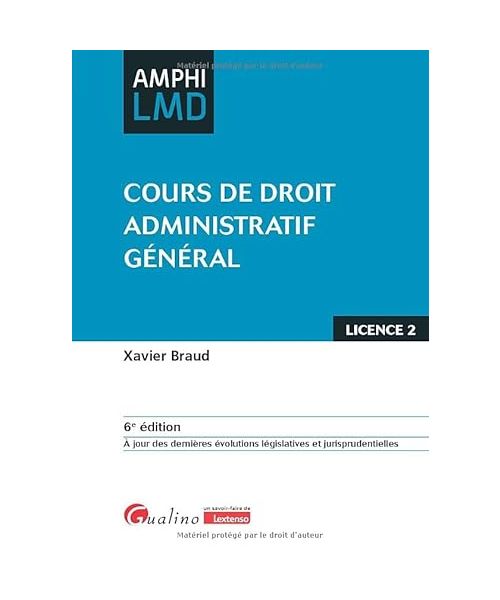 Cours de droit administratif général: À jour des dernières évolutions législatives et jurisprudentielles