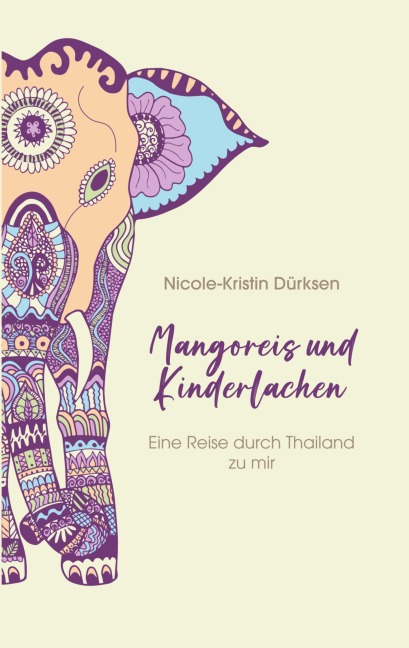 Mangoreis und Kinderlachen: Eine Reise durch Thailand zu mir
