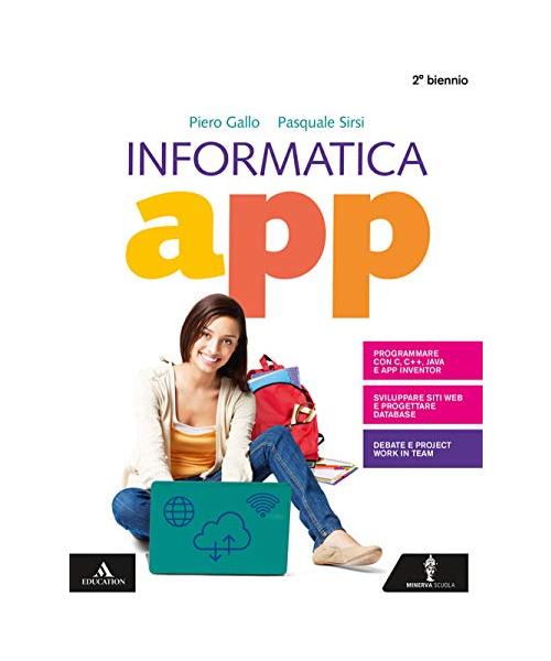 Informatica app. Per il secondo biennio dei Licei. Con e-book. Con espansione online. Con DVD-ROM