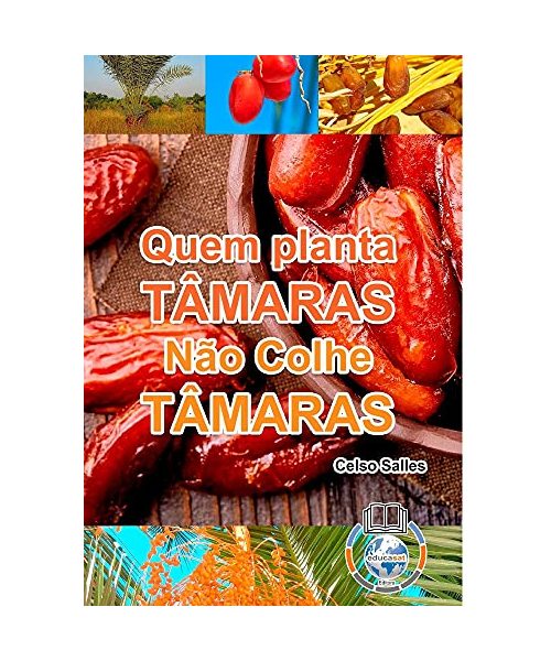 Quem Planta Tâmaras, Não Colhe Tâmaras - Uma Nova África: Colecção África
