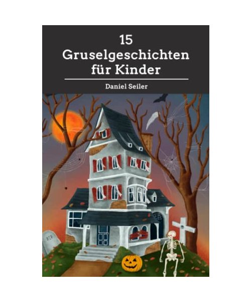 15 Gruselgeschichten für Kinder