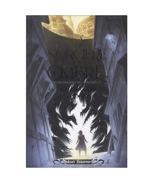 La sorcière sans ombre (Edition Relié): Guide pratique des monstres 1