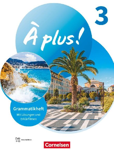 À plus ! 1. und 2. Fremdsprache. Band 3 - Grammatikheft mit Erklärfilmen