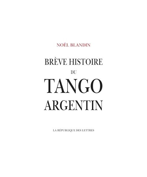 Brève histoire du tango argentin