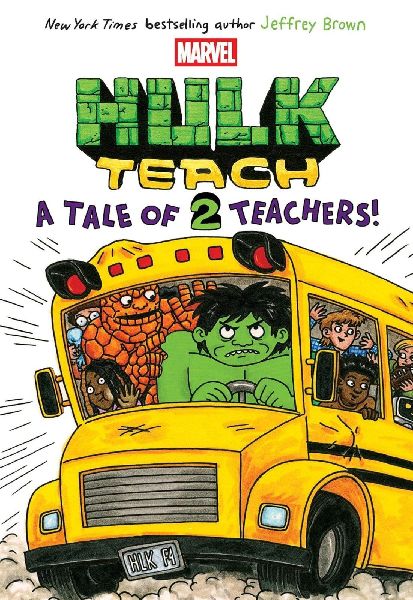 A Tale of Two Teachers: Original Marvel Graphic Novel (Hulk Teach! #2)