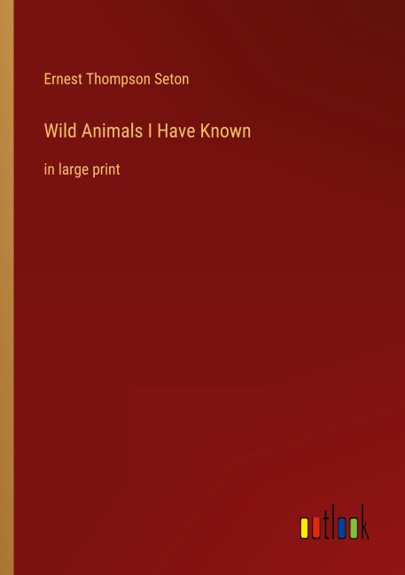 Wild Animals I Have Known