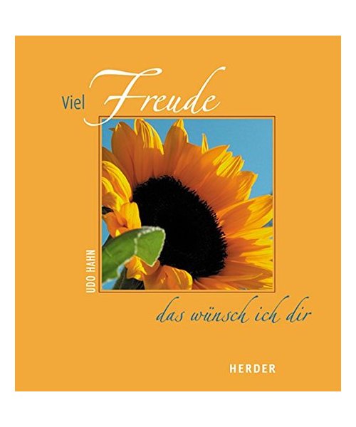 Viel Freude - das wünsch ich dir