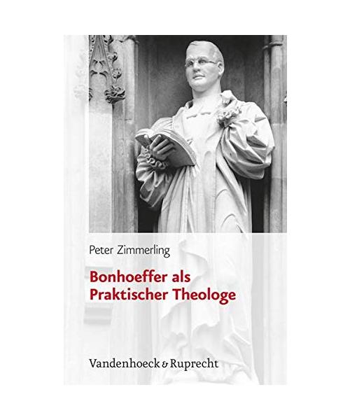 Bonhoeffer als Praktischer Theologe