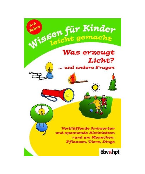 Was erzeugt Licht?...und andere Fragen