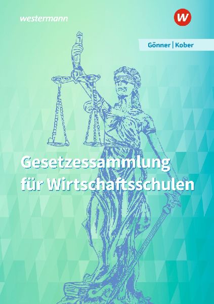 Gesetzessammlung für Wirtschaftsschulen. Schulbuch