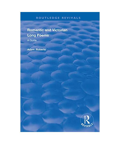 Romantic and Victorian Long Poems