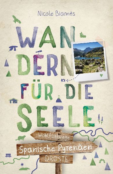 Spanische Pyrenäen. Wandern für die Seele