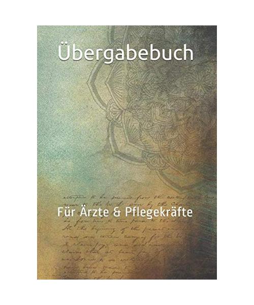 Übergabebuch: Für Ärzte & Pflegekräfte