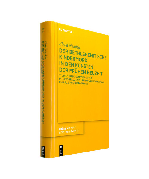 Der Bethlehemitische Kindermord in den Künsten der Frühen Neuzeit