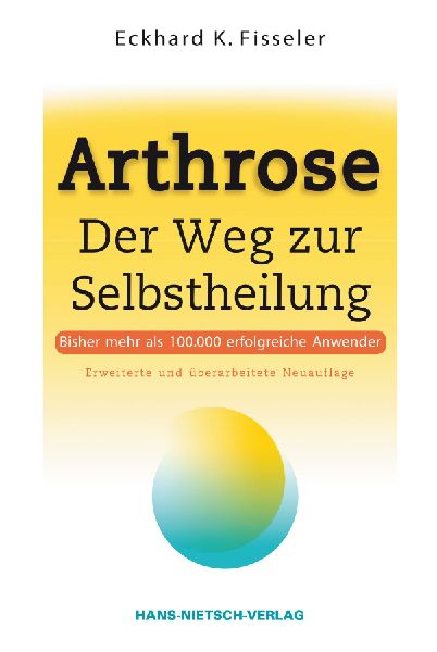 Arthrose - Der Weg zur Selbstheilung