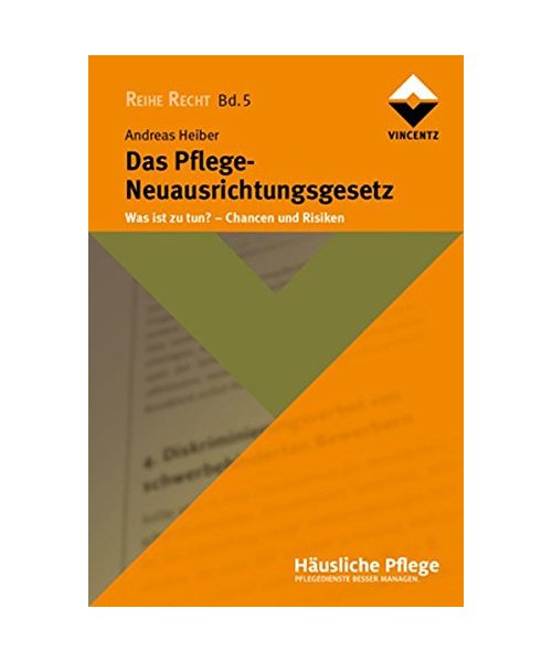 Das Pflege-Neuausrichtungsgesetz